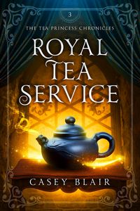 Produktbild: Royal Tea Service (Tea Princess Chronicles, #3)