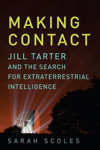Produktbild: Scoles, S: Making Contact - Jill Tarter and the Search for E