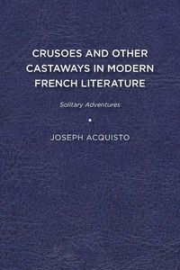 Produktbild: Crusoes and Other Castaways in Modern French Literature