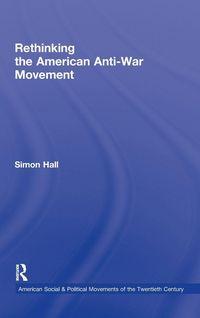 Produktbild: Rethinking the American Anti-War Movement