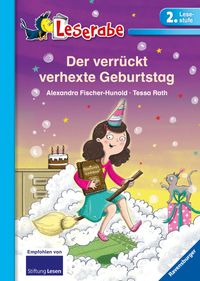 Bild vom Artikel Der verrückt verhexte Geburtstag - Leserabe 2. Klasse - Erstlesebuch für Kinder ab 7 Jahren vom Autor Alexandra Fischer-Hunold