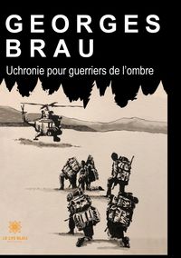 Produktbild: Brau, G: Uchronie pour guerriers de l'ombre