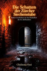 Produktbild: Die Schatten der Z&uuml;rcher Siechenstube