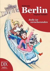 Bild vom Artikel Weltreise Berlin: Bolle ist verschwunden vom Autor Dagmar Fischer