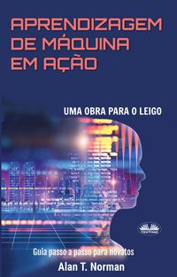 Produktbild: Aprendizagem De M&aacute;quina Em A&ccedil;&atilde;o