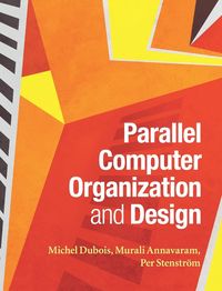 Produktbild: Dubois, M: Parallel Computer Organization and Design