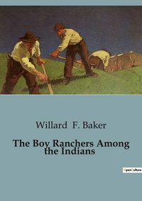 Produktbild: The Boy Ranchers Among the Indians