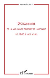 Produktbild: Dictionnaire de la mouvance droitiste et nationale de 1945 &agrave; nos jours