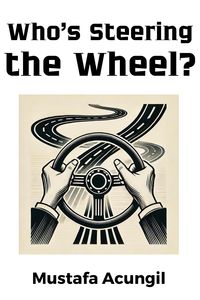 Produktbild: Who's Steering The Wheel? (Life Skills, #2)