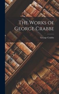 Produktbild: The Works of George Crabbe