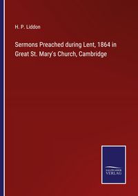 Produktbild: Sermons Preached during Lent, 1864 in Great St. Mary's Church, Cambridge