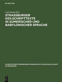 Produktbild: Stra&szlig;burger Keilschrifttexte in sumerischer und babylonischer Sprache