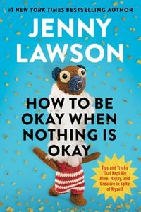 Produktbild: How to Be Okay When Nothing Is Okay