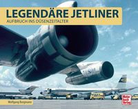 Bild vom Artikel Legendäre Jetliner vom Autor Wolfgang Borgmann