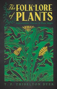 Produktbild: The Folk-Lore of Plants