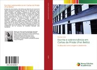 Produktbild: Escrita e sobreviv&ecirc;ncia em Cartas da Pris&atilde;o (Frei Betto)
