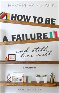 Produktbild: How to be a Failure and Still Live Well