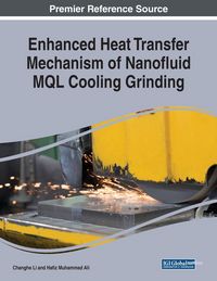 Produktbild: Enhanced Heat Transfer Mechanism of Nanofluid MQL Cooling Grinding