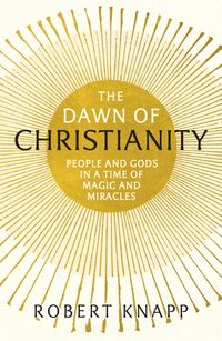 Produktbild: The Dawn of Christianity