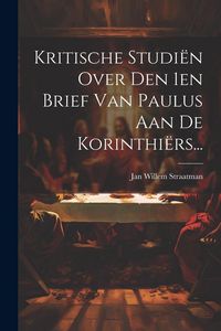 Produktbild: Kritische Studi&euml;n Over Den 1en Brief Van Paulus Aan De Korinthi&euml;rs...