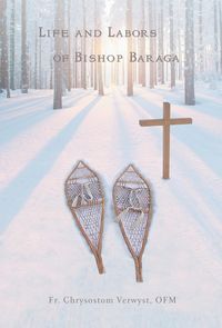 Produktbild: Life and Labors of Bishop Baraga