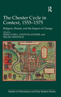 Produktbild: The Chester Cycle in Context, 1555-1575