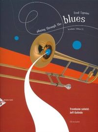 Produktbild: Playing Through The Blues - Trombone, w. Audio-CD