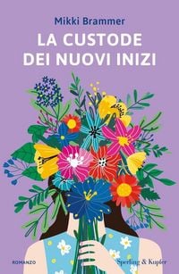 Produktbild: La custode dei nuovi inizi