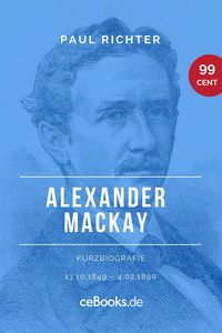 Produktbild: Alexander Mackay 1849 - 1890