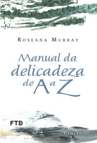 Produktbild: Manual da delicadeza de A a Z