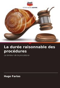 Produktbild: La dur&eacute;e raisonnable des proc&eacute;dures