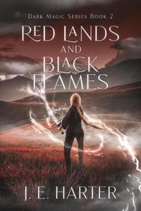 Produktbild: Red Lands and Black Flames (Dark Magic Series, #2)