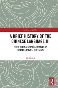 Produktbild: A Brief History of the Chinese Language III
