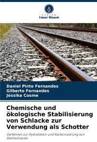 Produktbild: Chemische und &ouml;kologische Stabilisierung von Schlacke zur Verwendung als Schotter