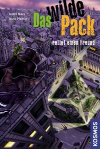 Bild vom Artikel Das wilde Pack rettet einen Freund / Das wilde Pack Bd.13 vom Autor André Marx