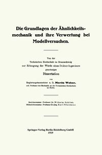 Produktbild: Die Grundlagen der &Auml;hnlichkeitsmechanik und ihre Verwertung bei Modellversuchen