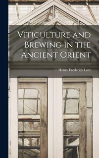 Produktbild: Viticulture and Brewing in the Ancient Orient