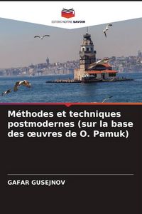 Produktbild: M&eacute;thodes et techniques postmodernes (sur la base des &iquest;uvres de O. Pamuk)