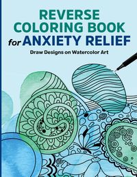 Produktbild: Reverse Coloring Book for Anxiety Relief
