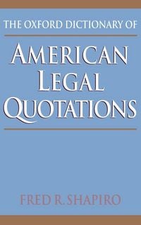 Produktbild: The Oxford Dictionary of American Legal Quotations
