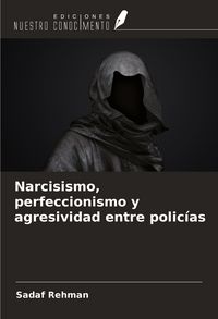 Produktbild: Narcisismo, perfeccionismo y agresividad entre polic&iacute;as