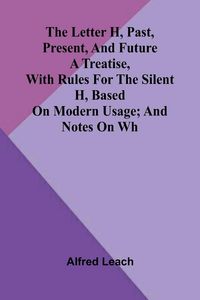 Produktbild: The letter H, past, present, and future