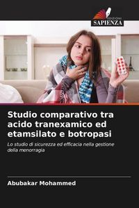 Produktbild: Studio comparativo tra acido tranexamico ed etamsilato e botropasi
