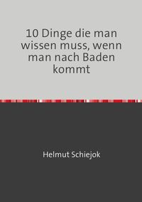 Produktbild: 10 Dinge die man wissen muss, wenn man nach Baden kommt