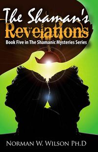 Produktbild: The Shaman's Revelations - Shamanic Mysteries Book 5