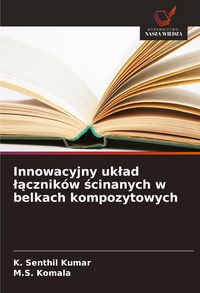 Produktbild: Innowacyjny uk&iquest;ad &iquest;&iquest;cznik&oacute;w &iquest;cinanych w belkach kompozytowych