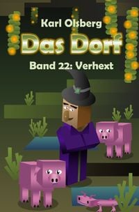 Bild vom Artikel Das Dorf / Das Dorf Band 22: Verhext vom Autor Karl Olsberg
