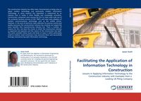 Produktbild: Facilitating the Application of Information Technology in Construction