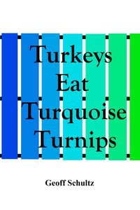 Produktbild: Turkeys Eat Turquoise Turnips