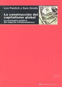 Produktbild: La construcci&oacute;n del capitalismo global : la econom&iacute;a pol&iacute;tica del imperio estadounidense